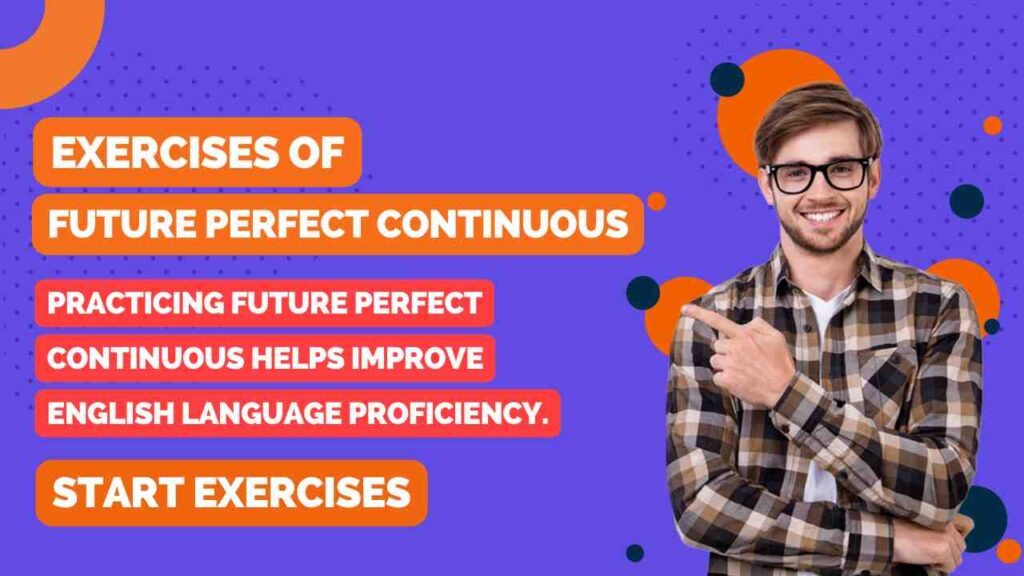 exercises of future perfect continuous tense