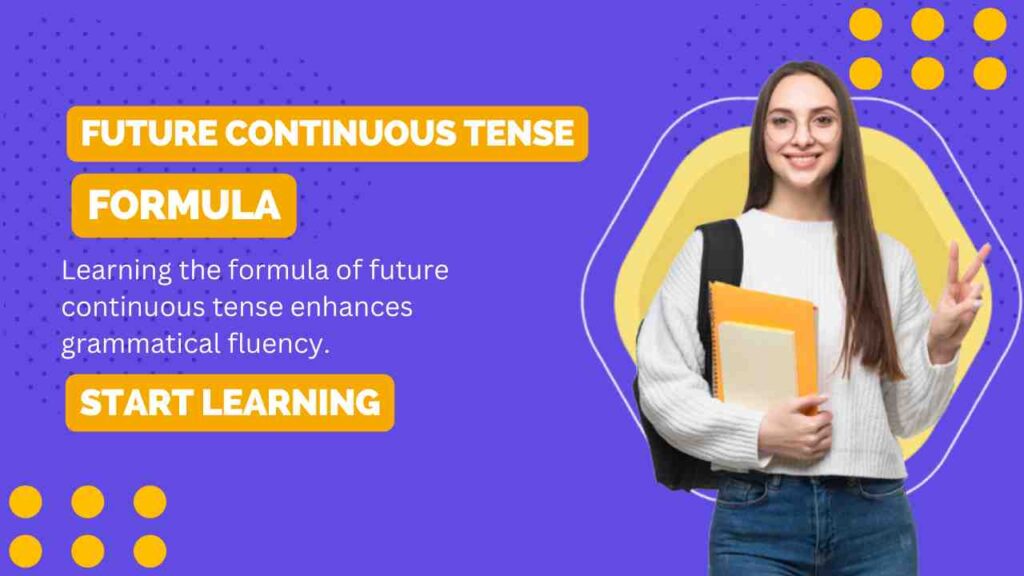 formula of future continuous tense
