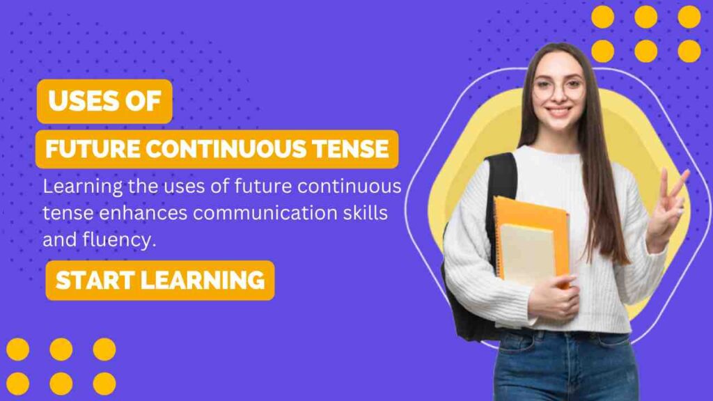uses of of future continuous tense