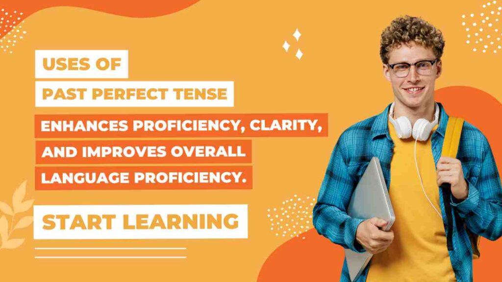 uses of past perfect tense